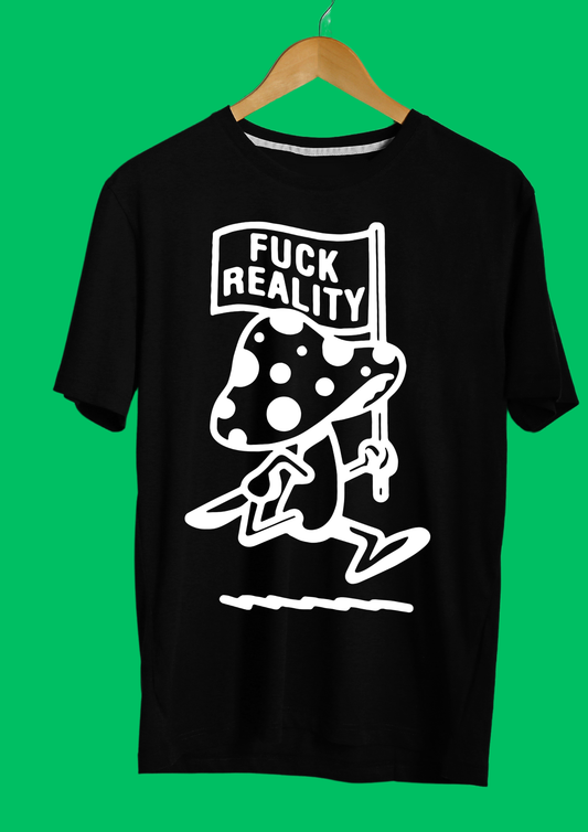Fuck Reality T-shirt