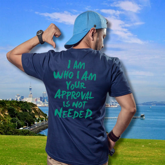 I am who I am Your approval is not needed T-shirt